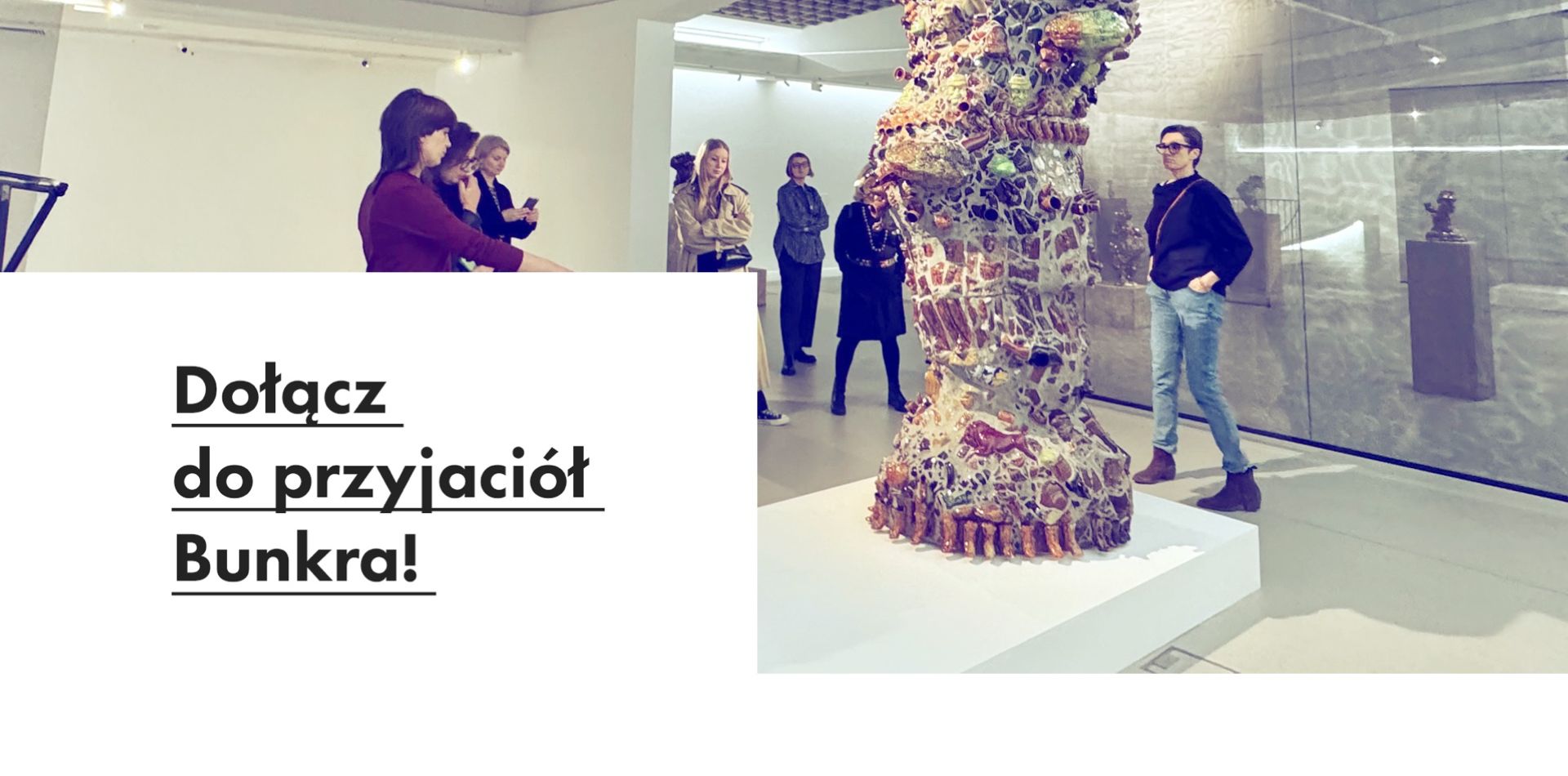Dołącz do Przyjaciół Bunkra Sztuki w Krakowie